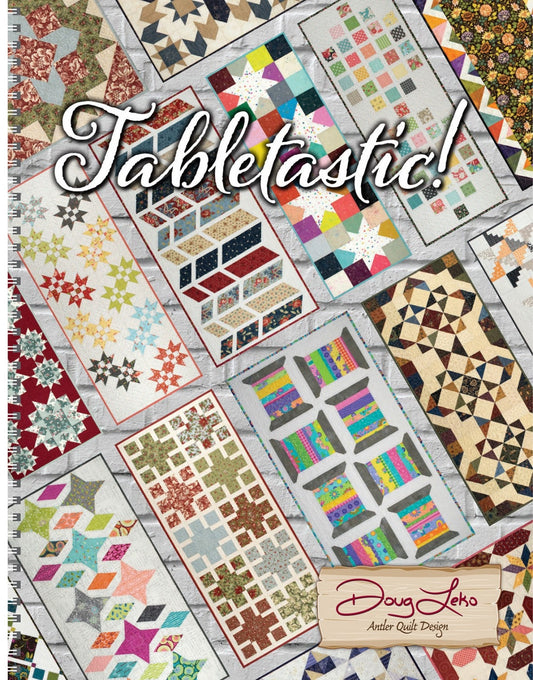 Tabletastic!,Table Runner Pattern Book, Doug Leko, Table Topper Patterns, Quilt Patterns